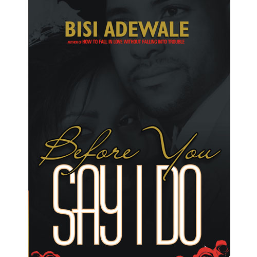 BEFORE YOU SAY I DO