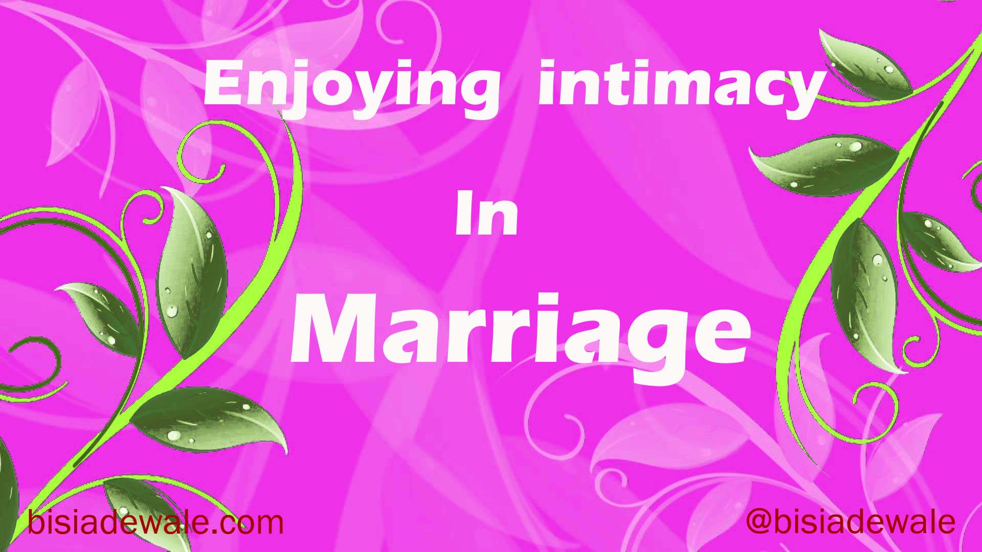 enjoying intimacy in marriage2