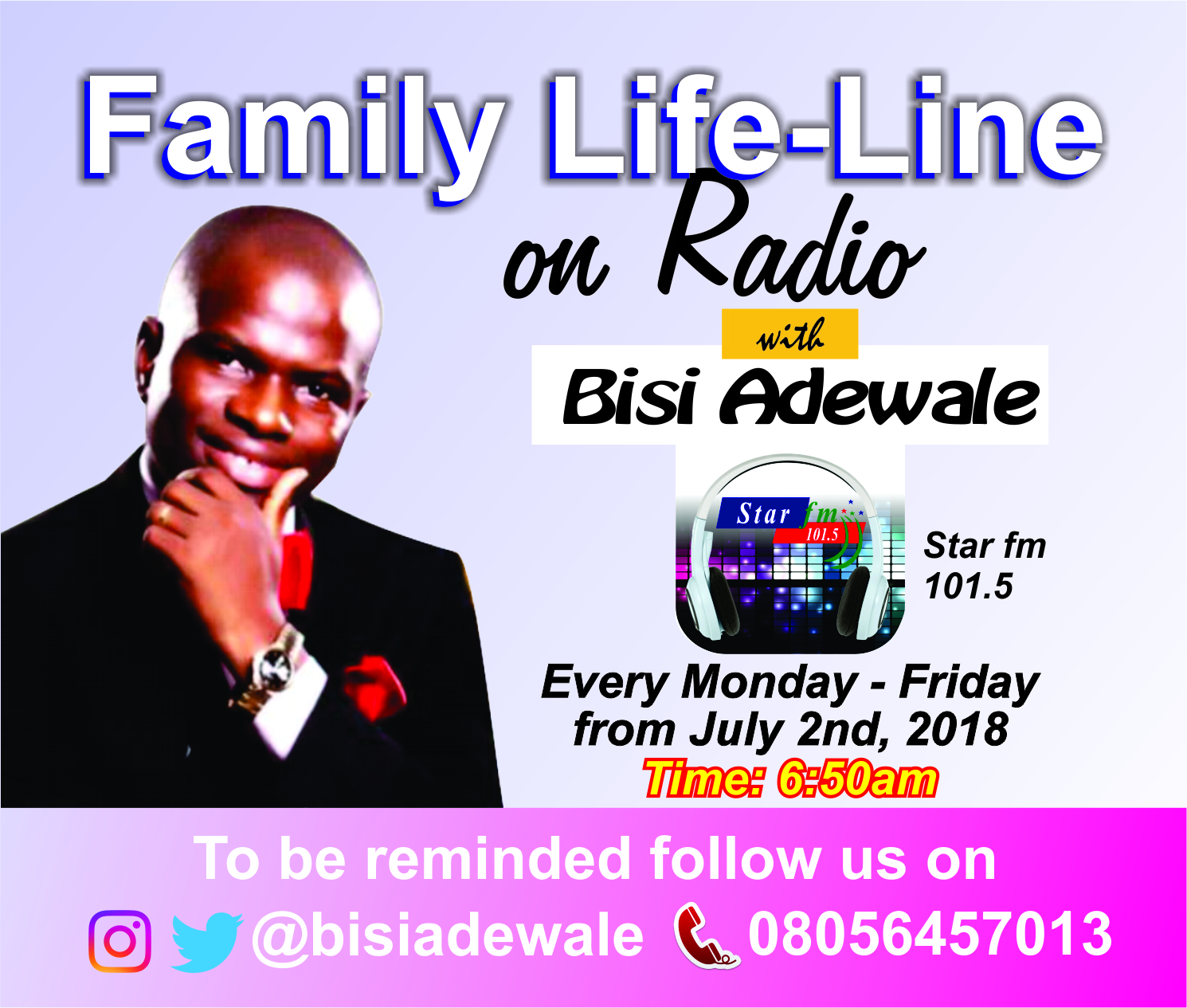 Renew and Re-brand your Family and relationship – Join Bisi Adewale on Family lifeline -Every Monday to Friday by 6:50 am on Star FM 101.5