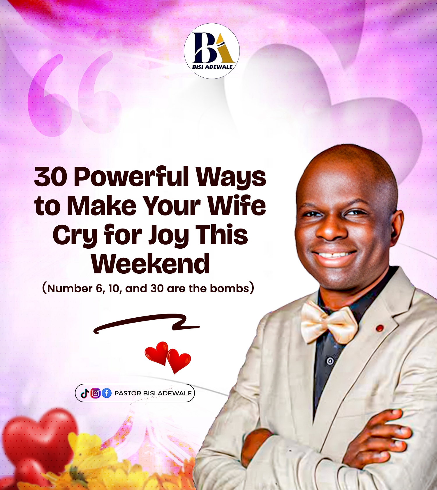 30 Powerful Ways to Make Your Wife Cry for Joy This Weekend (Number 6 and 10 and 30 are the bombs)